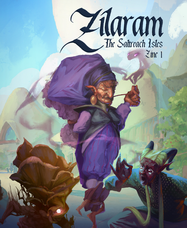 The Saltreach Isles Zine 1: Zilaram