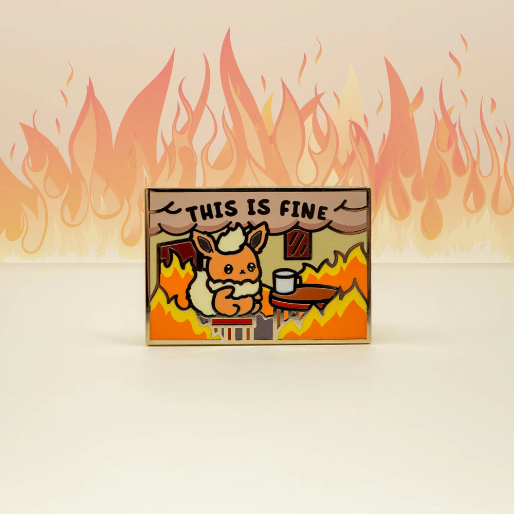 This Is Fine Flareon Pin - Pin by Poroful