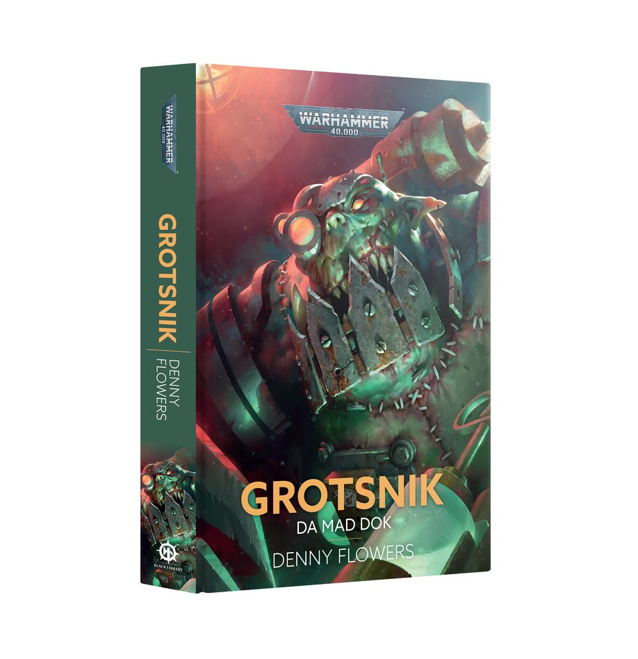 BLACK LIBRARY: GROTSNIK: DA MAD DOK (Hard Back)