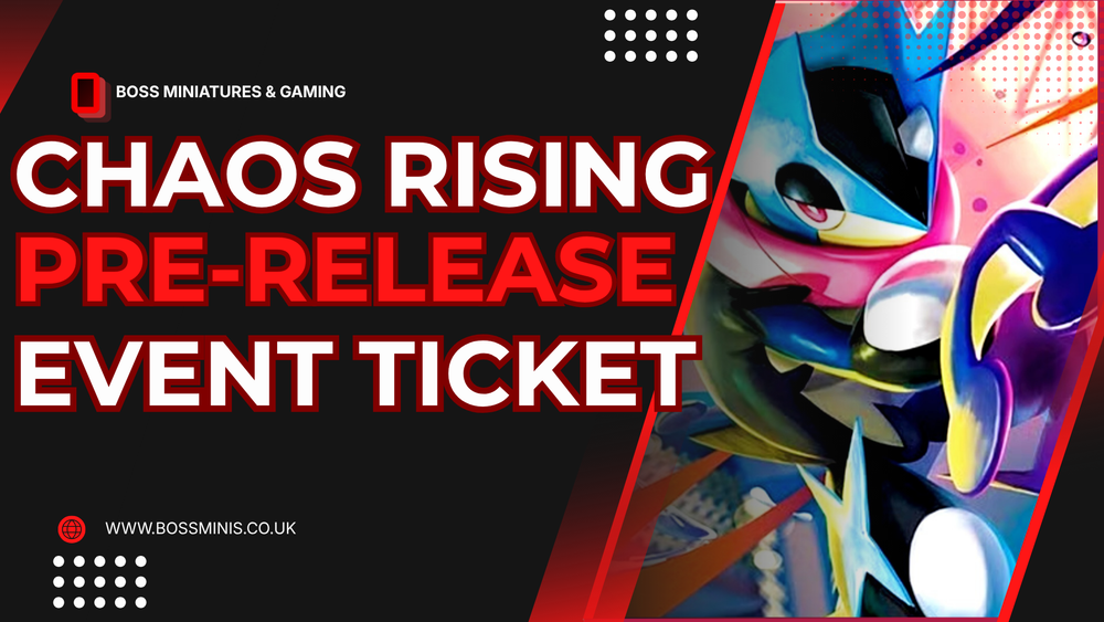 ** Ticket ** Boss Minis: Chaos Rising Pre-Release Event Sunday 17/5/2026 @ 10:30