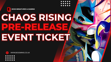 ** Ticket ** Boss Minis: Chaos Rising Pre-Release Event Saturday 9/5/2026 @ 10:30