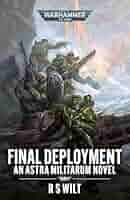 BLACK LIBRARY: ASTRA MILITARUM: FINAL DEPLOYMENT (PAPERBACK)