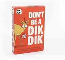 Don't Be A Dik Dik Card Game