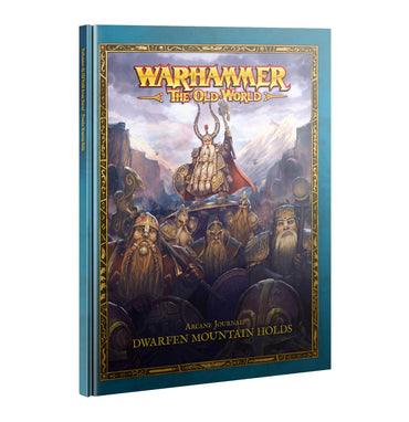 WARHAMMER: THE OLD WORLD - ARCANE JOURNAL: DWARFEN MOUNTAIN HOLDS