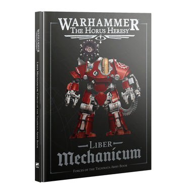 THE HORUS HERESY: HORUS HERESY: LIBER MECHANICUM