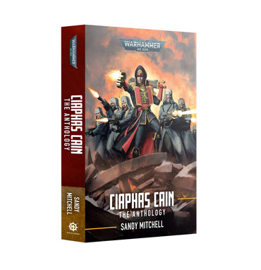BLACK LIBRARY: WARHAMMER 40000: CIAPHAS CAIN: THE ANTHOLOGY (Paper Back)