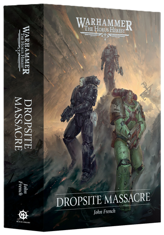 BLACK LIBRARY: THE HORUS HERESY: DROPSITE MASSACRE (HARDBACK) 1 PER CUSTOMER