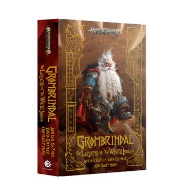 BLACK LIBRARY: GROMBRINDAL: LEGEND OF THE WHITE DWARF (HARDBACK)