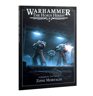 THE HORUS HERESY: JOURNAL TACTICA: ZONE MORTALIS ** RELEASED 11/07/2026 **