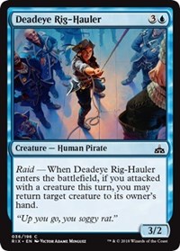Deadeye Rig-Hauler [Rivals of Ixalan]