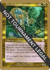 Anurid Brushhopper - 2002 Brian Kibler (JUD) [World Championship Decks 2002]