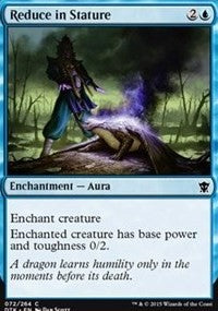 Reduce in Stature [Dragons of Tarkir]