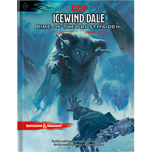 Dungeons & Dragons: Icewind Dale: Rime of the Frostmaiden