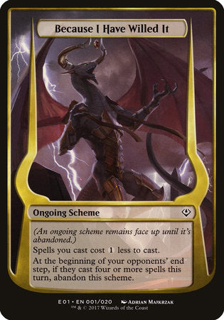 Because I Have Willed It (Archenemy: Nicol Bolas) [Archenemy: Nicol Bolas]