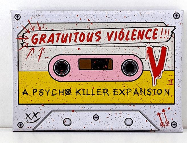 Psycho Killer A Card Game For Psychos - Gratuitous Violence Expansion